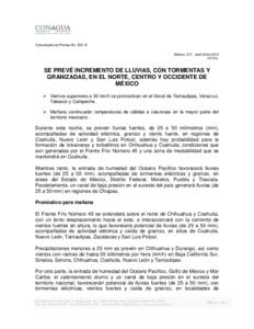 Comunicado de Prensa No[removed]México, D.F., abril 09 de[removed]:15 h. SE PREVÉ INCREMENTO DE LLUVIAS, CON TORMENTAS Y GRANIZADAS, EN EL NORTE, CENTRO Y OCCIDENTE DE