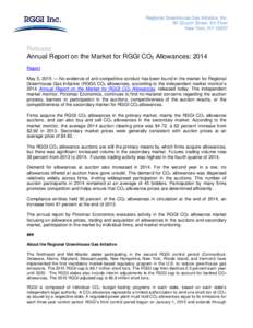 Regional Greenhouse Gas Initiative, Inc. 90 Church Street, 4th Floor New York, NYRelease Annual Report on the Market for RGGI CO2 Allowances: 2014