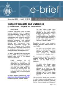 November[removed]E brief[removed]Budget Forecasts and Outcomes by Gareth Griffith, Lenny Roth and John Wilkinson