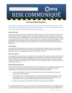A technical reference bulletin by the Risk Control Services Department of the Glatfelter Insurance Group RISK COMMUNIQUÉ Personal Vehicle Response Most volunteer emergency service departments rely heavily on the ability