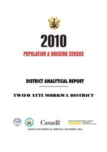 TWIFO ATTI MORKWA DISTRICT  Copyright © 2014 Ghana Statistical Service ii