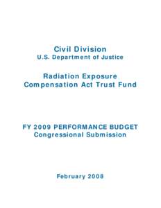 Civil Division  U.S. Department of Justice Radiation Exposure Compensation Act Trust Fund