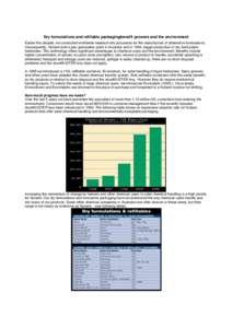 Dry formulations and refillable packagingbenefit growers and the environment Earlier this decade, we conducted worldwide research into processes for the manufacture of alternative formulations. Consequently, Nufarm built