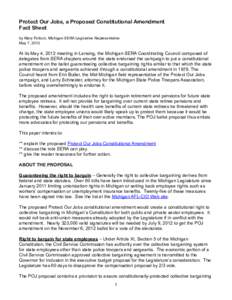 Protect Our Jobs, a Proposed Constitutional Amendment Fact Sheet by Mary Pollock, Michigan SERA Legislative Representative May 7, 2012  At its May 4, 2012 meeting in Lansing, the Michigan SERA Coordinating Council compos