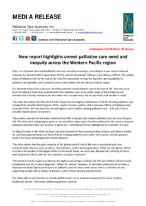 MEDIA RELEASE Palliative Care Australia Inc. Level 1, 21 Napier Close, Deakin ACT 2600 | PO Box 24, Deakin West, ACT 2600 t: [removed] | f: [removed] | w: www.palliativecare.org.au | e: [removed]