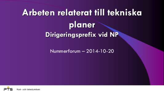 Arbeten relaterat till tekniska planer Dirigeringsprefix vid NP Nummerforum – Post- och telestyrelsen