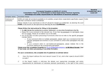 Comments Template on EIOPA-CP[removed]Consultation Paper on a Draft Report on Good Supervisory Practices regarding knowledge and ability requirements for distributors of insurance products Deadline 23 September 2013