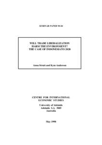 SEMINAR PAPER[removed]WILL TRADE LIBERALIZATION HARM THE ENVIRONMENT? THE CASE OF INDONESIATO 2020