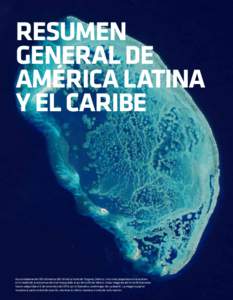 RESUMEN GENERAL DE AMÉRICA LATINA Y EL CARIBE  Aproximadamente 100 kilómetros (60 millas) al norte de Progreso, México, cinco islas pequeñas se encuentran