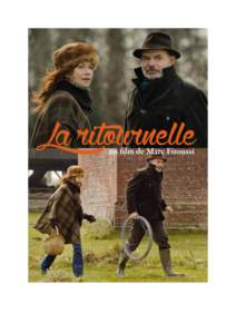 Avenue B Productions, Vito Films & SND ont le plaisir de vous présenter :  « La Ritournelle » Réalisé par Marc Fitoussi Avec Isabelle Huppert & Jean-Pierre Darroussin Michael Nyqvist, Pio Marmaï