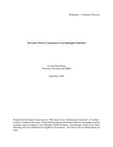 Preliminary. Comments Welcome  The Labor Market Consequences of an Inadequate Education Cecilia Elena Rouse Princeton University and NBER