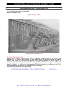 PRESTOUNGRANGE 2000 PROJECT - STUDENT PAGES PRESTOUNGRANGE 2000 PROJECT - TEACHING RESOURCE PACK TOPIC : MODEL HOUSING FOR PRESTONGRANGE MINERS IN THE 1890S & 1950S TEACHERS PAGES – IMAGE