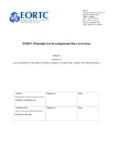 EORTC Principles for Investigational Sites Activation  POL018 Version 1.2 ALWAYS REFER TO THE EORTC INTERNET WEBSITE TO CHECK THE VALIDITY OF THIS DOCUMENT