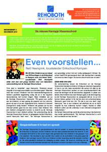 Dit is een nieuwsbrief van Schoolvereniging Rehoboth op Urk. Het doel is alle belanghebbenden te informeren over de nieuw te bouwen Harmpje Visserschool.