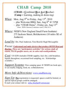 CHAB Camp[removed]CHAB = Combined Heat And Biochar) (Camp = learning, making & demo-ing) When: Mon, Aug 9th to Friday, Aug 13th, [removed]plus Welcome BBQ, Sun, Aug 8th @ 5 PM