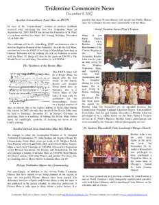 Tridentine Community News December 9, 2007 Another Extraordinary Form Mass on EWTN In view of the “extraordinary” volume of positive feedback received after televising the first live Tridentine Mass on September 14, 