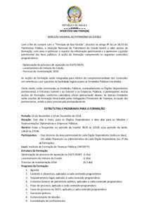 REPÚBLICA DE ANGOLA ▬▬▬■■■■■▬▬▬ MINISTÉRIO DAS FINANÇAS DIRECÇÃO NACIONAL DO PATRIMÓNIO DO ESTADO  Com o fim de cumprir com o “Princípio de Boa Gestão”, descrito no artigo 4º da Lei 18/