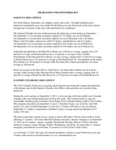 HIGHLIGHTS FOR SEPTEMBER 2013 DAKOTAS AREA OFFICE For North Dakota, September was slightly warmer and wetter. Drought conditions have improved considerably since last month (North Dakota now has 86 percent of the state w