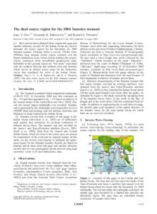 GEOPHYSICAL RESEARCH LETTERS, VOL. 32, L16602, doi:[removed]2005GL023521, 2005  The dual source region for the 2004 Sumatra tsunami Isaac V. Fine,1,2 Alexander B. Rabinovich,1,3 and Richard E. Thomson1 Received 16 May 200