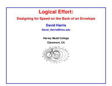 Logical Effort: Designing for Speed on the Back of an Envelope David Harris