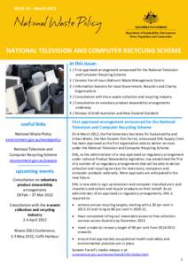 ISSUE 12 – MarchNATIONAL TELEVISION AND COMPUTER RECYCLING SCHEME in this issue: 1 | First approved arrangement announced for the National Television and Computer Recycling Scheme