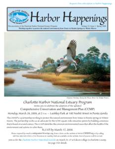 Request a free subscription to Harbor Happenings  Harbor Happenings The newsletter of the Charlotte Harbor National Estuary Program Volume 12, Issue 1: Spring 2008