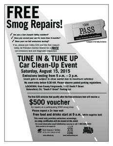 3 Are you a San Joaquin Valley resident? 3 Have you owned your car for more than 6 months? 3 Does your car fail emissions testing? If so, please join Valley CAN and the San Joaquin Valley Air Pollution Control District f