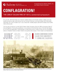 Co-sponsored by Historic Salem, Inc. and Salem State University CONFLAGRATION! THE GREAT SALEM FIRE OF 1914 a centennial symposium On June 25, 1914 fire broke out in the Korn leather factory at 57 Boston Street in Salem 