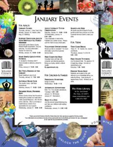 JANUARY EVENTS FOR ADULTS LIBRARY CLOSED Thursday, January 1: New Year’s Day Monday, January 19: Martin Luther King Jr.’s Birthday