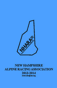 NEW HAMPSHIRE ALPINE RACING ASSOCIATION[removed]www.nhalpine.org  As we watch another summer draw to a close, I’d like to take this