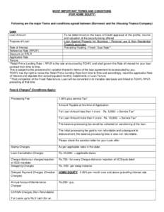 MOST IMPORTANT TERMS AND CONDITIONS (FOR HOME EQUITY) Following are the major Terms and conditions agreed between (Borrower) and the (Housing Finance Company) Loan Loan Amount