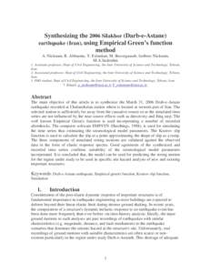 Synthesizing the 2006 Silakhor (Darb-e-Astane) earthquake (Iran), using Empirical Green’s function method A. Nicknam, R. Abbasnia, Y. Eslamian, M. Bozorgnasab, fariborz Nicknam, M.A.Sadredini