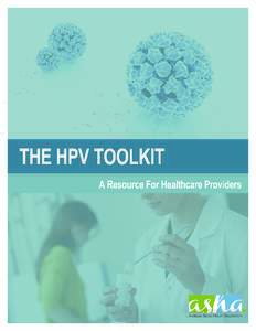 INTRODUCTION Anogenital human papillomavirus (HPV) infections are nearly ubiquitous among sexually active individuals: data indicate that up to 80% of sexually active persons experience one or more anogenital HPV infect
