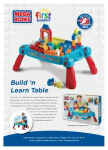 ™  Build ‘n Learn Table Deze leuke 3-in-1 bouwtafel is gemakkelijk mee te nemen en biedt opbergruimte. De speeltafel bevat 25 maxi blokken om eindeloos