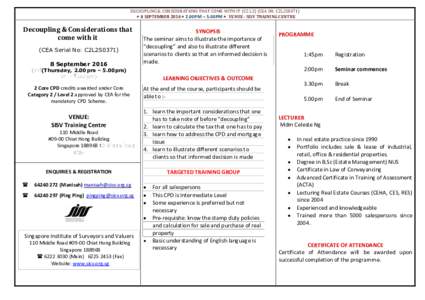 DECOUPLING & CONSIDERATIONS THAT COME WITH IT (C2 L2) (CEA SN: C2L2S0371) • 8 SEPTEMBER 2016 • 2.00PM – 5.00PM • VENUE : SISV TRAINING CENTRE Decoupling & Considerations that come with it (CEA Serial No: C2L2S037