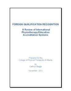 Quality assurance / Higher education accreditation / Physical therapy education / Educational accreditation / Council for Interior Design Accreditation / Council on Chiropractic Education – USA / Evaluation / Accreditation / Evaluation methods