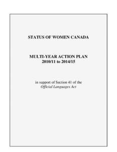 STATUS OF WOMEN CANADA  MULTI-YEAR ACTION PLAN[removed]to[removed]in support of Section 41 of the