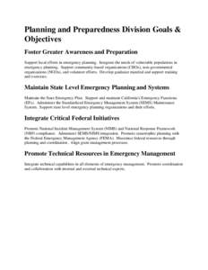 Planning and Preparedness Division Goals & Objectives Foster Greater Awareness and Preparation Support local efforts in emergency planning. Integrate the needs of vulnerable populations in emergency planning. Support com