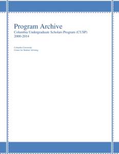 Program Archive Columbia Undergraduate Scholars Program (CUSP[removed]Columbia University Center for Student Advising