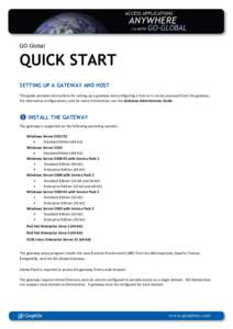 GO-Global  QUICK START SETTING UP A GATEWAY AND HOST This guide provides instructions for setting up a gateway and configuring a host so it can be accessed from the gateway. For alternative configurations, and for more i