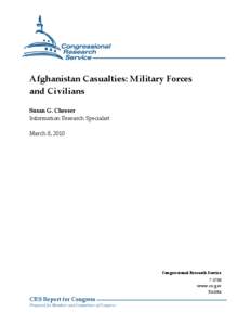 Afghanistan Casualties: Military Forces and Civilians Susan G. Chesser Information Research Specialist March 8, 2010