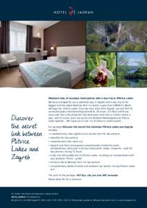 Weekend stay at boutique hotel Jadran with a day trip to Plitvice Lakes  Discover the secret link between Plitvice