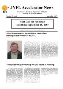 JYFL Accelerator News Accelerator Laboratory, Department of Physics University of Jyväskylä, Finland Volume 15, No. 2  September 2007