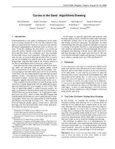 CCCG 2006, Kingston, Ontario, August 14–16, 2006  Curves in the Sand: Algorithmic Drawing Mirela Damian∗  Erik D. Demaine†