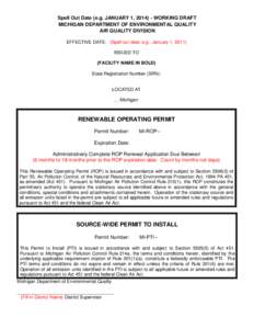 Spell Out Date {e.g. JANUARY 1, 2014} - WORKING DRAFT MICHIGAN DEPARTMENT OF ENVIRONMENTAL QUALITY AIR QUALITY DIVISION EFFECTIVE DATE: {Spell out date; e.g., January 1, 2011} ISSUED TO {FACILITY NAME IN BOLD}