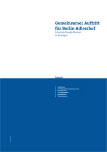 Gemeinsamer Auftritt für Berlin Adlershof Corporate Design-Manual in Auszügen  Inhalt