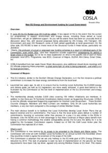 Brussels Office  New EU Energy and Environment funding for Local Government Overview: In June 28 the EU Budget post 2013 will be tabled. A key aspect of this is the extent that the current EU programmes to support enviro