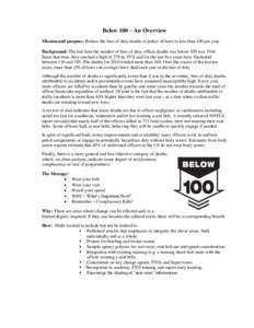 Below 100 – An Overview Mission and purpose: Reduce the line-of-duty deaths of police officers to less than 100 per year. Background: The last time the number of line-of-duty officer deaths was below 100 was[removed]Sinc