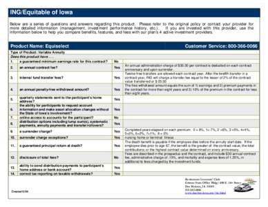 ING/Equitable of Iowa Below are a series of questions and answers regarding this product. Please refer to the original policy or contact your provider for more detailed information (management, investment performance his