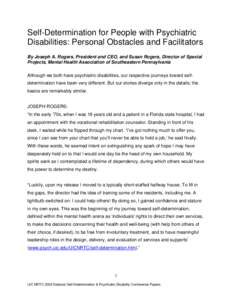 Self-Determination for People with Psychiatric Disabilities: Personal Obstacles and Facilitators By Joseph A. Rogers, President and CEO, and Susan Rogers, Director of Special Projects, Mental Health Association of Southe